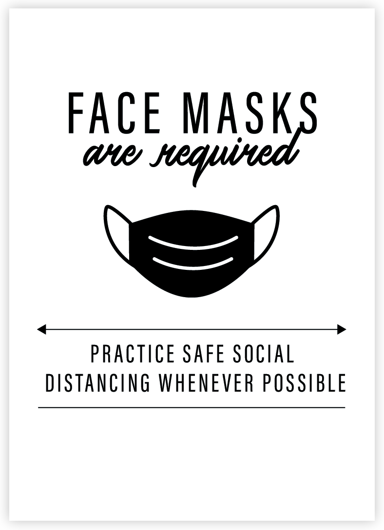 Face masks are required. Practice safe social distancing whenever possible.