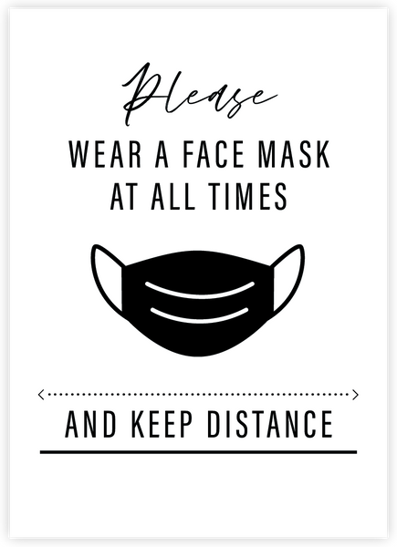 Please wear a face mask at all times and keep distance.