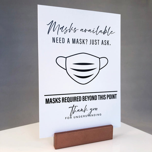 Masks available. Need a mask? Just ask. Masks required beyond this point. Thank you for understanding.