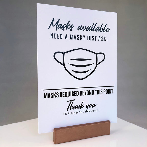 Masks available. Need a mask? Just ask. Masks required beyond this point. Thank you for understanding.