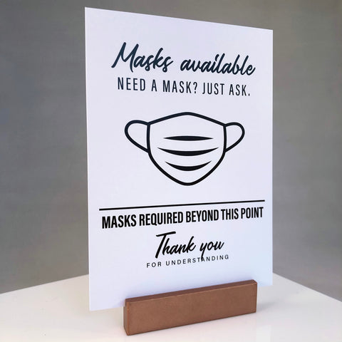 Masks available. Need a mask? Just ask. Masks required beyond this point. Thank you for understanding.