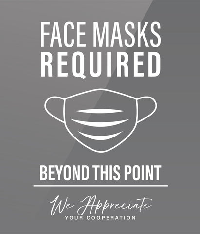 Face masks are required beyond this point. We appreciate your cooperation.